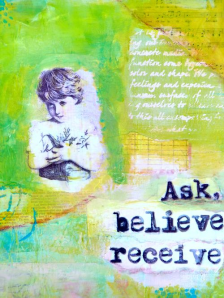 Ask. Believe. Receive